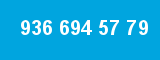 936 694 57 79